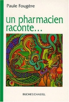 Couverture du livre : "Un pharmacien raconte"