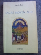 Couverture du livre : "Sacré Moyen Âge !"