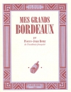 Couverture du livre : "Les grands Bordeaux"