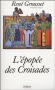 Couverture du livre : "L'épopée des croisades"