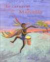 Couverture du livre : "Le carnaval de Marcello"