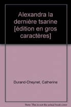 Couverture du livre : "Alexandra, la dernière tsarine"