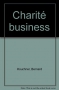 Couverture du livre : "Charité business"