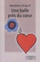 Couverture du livre : "Une balle près du coeur"