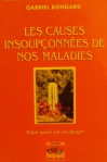 Couverture du livre : "Les causes insoupçonnées de nos maladies"