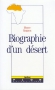 Couverture du livre : "Biographie d'un désert"