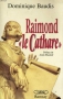 Couverture du livre : "Raimond "le Cathare""