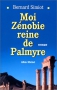 Couverture du livre : "Moi, Zénobie, reine de Palmyre"