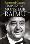 Couverture du livre : "L'impossible Monsieur Raimu"