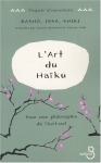 Couverture du livre : "L'art du haïku : Bashô, Issa, Shiki"