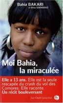 Couverture du livre : "Moi Bahia, la miraculée"