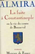 Couverture du livre : "La fuite à Constantinople ou la vie du Comte de Bonneval"
