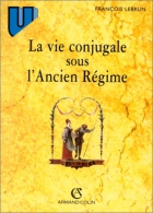 Couverture du livre : "La vie conjugale sous l'Ancien Régime"