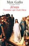 Couverture du livre : "Jésus, l'homme qui était Dieu"