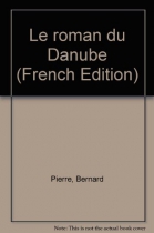 Couverture du livre : "Le roman du Danube"