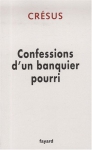 Couverture du livre : "Confessions d'un banquier pourri"