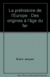 Couverture du livre : "La préhistoire de l'Europe"