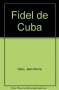 Couverture du livre : "Fidel de Cuba"
