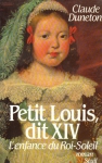 Couverture du livre : "Petit Louis, dit XIV"