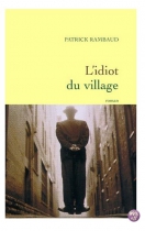 Couverture du livre : "L'idiot du village"
