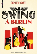 Couverture du livre : "Swing à Berlin"