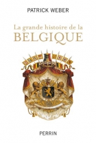 Couverture du livre : "La grande histoire de Belgique"