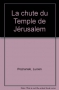 Couverture du livre : "La chute du temple de Jérusalem"