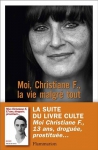 Couverture du livre : "Moi, Christiane F., la vie malgré tout"
