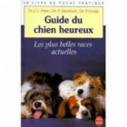 Couverture du livre : "Le guide du chien heureux"