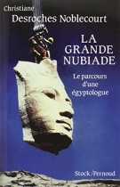 Couverture du livre : "La grande nubiade ou Le parcours d'une égyptologue"