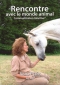 Couverture du livre : "Rencontre avec le monde animal"