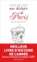 Couverture du livre : "Une histoire de Paris par ceux qui l'on fait"