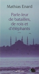 Couverture du livre : "Parle-leur de batailles, de rois et d'éléphants"