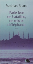 Couverture du livre : "Parle-leur de batailles, de rois et d'éléphants"