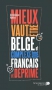 Couverture du livre : "Mieux vaut être belge et complexé que français et déprimé"