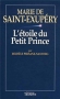 Couverture du livre : "Marie de Saint-Exupéry ou L'étoile du Petit prince"