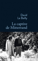 Couverture du livre : "La captive de Mitterrand"