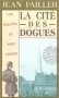 Couverture du livre : "La cité des dogues"