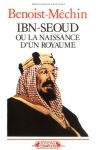 Couverture du livre : "Ibn Séoud ou la naissance d'un royaume"