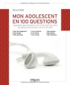Couverture du livre : "Mon adolescent en 100 questions"