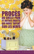 Couverture du livre : "Procès du grille-pain et autres objets qui nous tapent sur les nerfs"