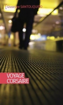Couverture du livre : "Voyage corsaire"