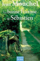 Couverture du livre : "La bonne fortune de Sébastien"