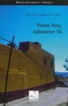 Couverture du livre : "Santa Ana, kilomètre 34"