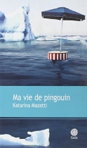 Couverture du livre : "Ma vie de pingouin"