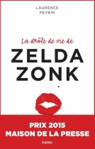 Couverture du livre : "La drôle de vie de Zelda Zonk"