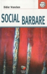 Couverture du livre : "Social barbare"