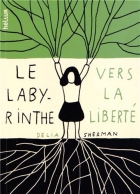 Couverture du livre : "Le labyrinthe vers la liberté"