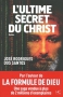 Couverture du livre : "L'ultime secret du Christ"