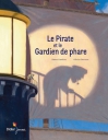 Couverture du livre : "Le pirate et le gardien de phare"